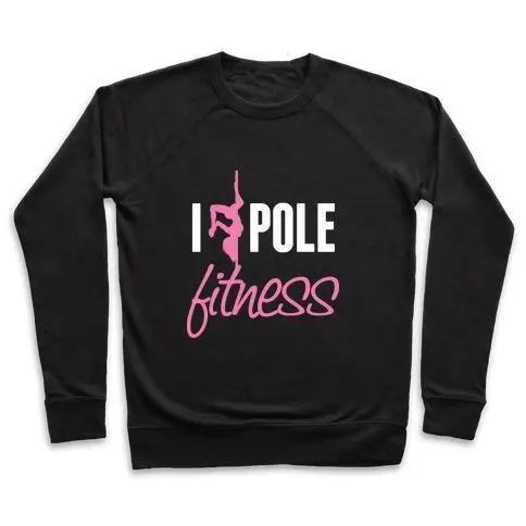 I LOVE POLE FITNESS CREWNECK SWEATSHIRT
