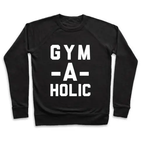 GYM-A-HOLIC CREWNECK SWEATSHIRT